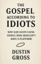 The Gospel According to Idiots