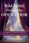 Walking Through The Open Door - Values, Habits, and Mission for the New Christian Life