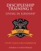 discipleship training I: STUDY GUIDE AND WORKBOOK: LIVING IN LORDSHIP