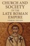 Church and Society in the Late Roman Empire