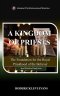 A Kingdom of Priests: The Foundation for the Royal Priesthood of the Believer