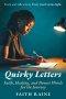 Quirky Letters: Faith, Healing, and Honest Words for the Journey