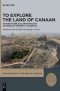 To Explore the Land of Canaan – Studies in Biblical Archaeology in Honor of Jeffrey R. Chadwick