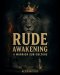Rude Awakening: A Warrior Sub-culture