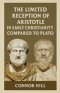 The Limited Reception of Aristotle in Early Christianity Compared to Plato