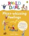 Phizz-whizzing Feelings