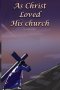 As Christ Loved His Church
