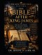 THE BIBLE AFTER KING JAMES: The Legacy Beyond the Crown