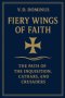 Fiery Wings of Faith The Path of the Inquisition, Cathars, and Crusaders