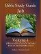 Bible Study Guide: Job Volume 1