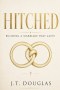 Hitched: Building a marriage that lasts