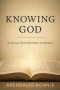 Knowing God: A Journey From Information To Intimacy