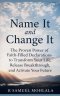 Name It and Change It: The Proven Power of Faith-Filled Declarations to Transform Your Life, Release Breakthrough, and Activate Your Future