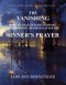 The Vanishing: How to Walk in Faith, Purpose, and Prophetic Readiness after the SINNER's PRAYER