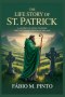 THE LIFE STORY OF ST. PATRICK