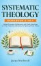 Systematic Theology Workbook 5-in-1: Guided Exercises, Reflections, and Study Questions on God, Humanity, Salvation, the Spirit, and the Future