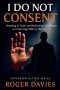I Do Not Consent: A Sovereign Guide to Standing in Your Own Authority