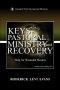 Keys to Pastoral Ministry and Recovery: Help for Wounded Healers