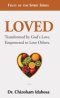 Loved: Transformed by God's Love, Empowered to Love Others.
