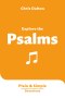 Explore the Psalms