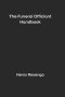 The Funeral Officiant Handbook