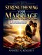 Strengthening Your Marriage: 12 Scriptural Lessons and Real-Life Strategies for Unity