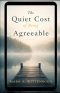 The Quiet Cost of Being Agreeable: Why Silence Shapes the Life We Live