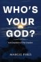 Who's Your God?: Is It Creation or the Creator