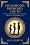 Childhood, Boyhood, Youth: A Coming-of-Age Journey Through Innocence, Growth, and Self-Discovery