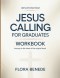 Reflections From Jesus Calling For Graduates: Journey To The Heart Of The Original Book
