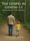 The Gospel in Genesis 1.1