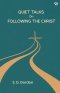 Quiet Talks On Following The Christ