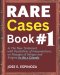 RARE Cases Book #1: In The New Testament with Possibilities of Interpretation; on Passages of Intrigue and Enigma in the 4 Gospels.