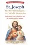 St. Joseph: The Silent Strength of the Catholic Distinction: Fatherhood, Work, Obedience, and the Hidden Power of Holiness