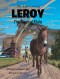 The Adventures of LEROY The Racing Mule