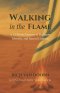 Walking in the Flame: A 13-Week Journey of Holiness, Identity, and Sacred Courage