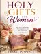 HOLY GIFTS FOR WOMEN: Christian Inspiration, Bible Verses, Faith-Filled Encouragement, and Spiritual Wisdom