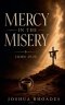 Mercy in the Misery - John 19:28