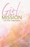 Girl On A Mission: 120 Day Inspiration