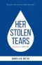 Her Stolen Tears: Release of Emotions