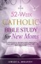 52-Week Catholic Bible Study for New Moms