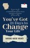 You've Got 21 Days to Change Your Life