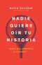 Nadie Quiere OíR Tu Historia