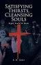 Satisfying Thirsts, Cleansing Souls: Eight Years in Haiti