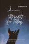 STRENGTH FOR TODAY: A 30-Day Short Christian Devotional for Faith, Hope, and Encouragement.