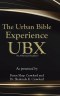 The Urban Bible Experience UBX