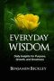 Everyday WIsdom: Daily Insights for Purpose, Growth, and Greatness
