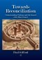 Towards Reconciliation: Understanding Violence and the Sacred After Rene Girard