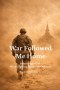 War Followed Me Home: Returning to God While Fighting Battles No One Sees