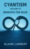 Cyantism Volume III Beneath The Blue